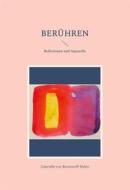 Ebook Berühren di Gabrielle von Bernstorff-Nahat edito da Books on Demand