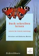 Ebook Buch schreiben lernen di Christiane Martini, Katharina Martini edito da Books on Demand