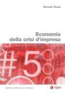 Ebook Economia della crisi d'impresa di Riccardo Tiscini edito da Egea