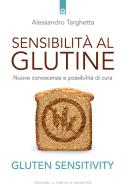 Ebook Sensibilità al glutine di Alessandro Targhetta edito da Edizioni Il Punto d'incontro