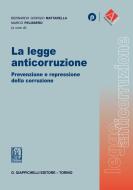 Ebook La legge anticorruzione di Benedetto Ponti, Vincenzo Antonelli, Francesco Cingari edito da Giappichelli Editore