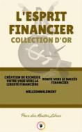 Ebook Création de richesse votre voie vers la liberté financière - millionnalement - route vers le succès financier (3 livres) di MENTES LIBRES edito da MENTES LIBRES