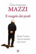 Ebook Il vangelo dei piedi di Antonio Mazzi edito da TS Edizioni