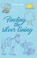 Ebook Finding The Silver Lining di Jeanne Sélène edito da Babelcube Inc.