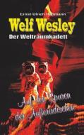 Ebook Welf Wesley - Der Weltraumkadett di Ernst-Ulrich Hahmann edito da Books on Demand