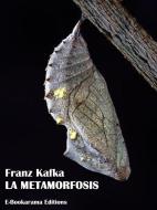 Ebook La metamorfosis di Franz Kafka edito da E-BOOKARAMA