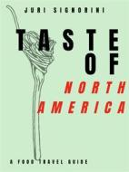 Ebook Taste of... North America and Canada di Juri Signorini edito da Kitabu