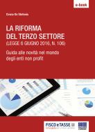 Ebook La Riforma del Terzo Settore di Cinzia De Stefanis edito da Fisco e Tasse Srl