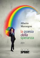 Ebook La poesia della speranza di Alberto Marangon edito da Booksprint