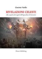 Ebook Rivelazioni celesti di Giacinto Vardio edito da Elison Publishing