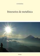 Ebook Itinerarios de metafísica di Luis Romera edito da EDUSC