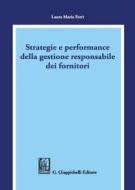 Ebook Strategie e performance della gestione responsabile dei fornitori di Laura Maria Ferri edito da Giappichelli Editore