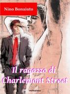 Ebook Il ragazzo di Charlemont Street di Nino Bonaiuto edito da Nino Bonaiuto