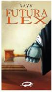 Ebook Futura Lex di aa. vv. edito da La Ponga Edizioni