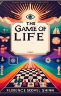 Ebook The Game Of Life(Illustrated) di Florence Scovel Shinn edito da Micheal Smith