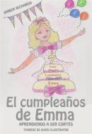 Ebook El Cumpleaños De Emma:  Aprendiendo A Ser Cortés di Amber Richards edito da Babelcube Inc.