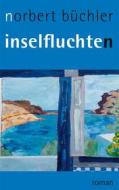 Ebook Inselfluchten di Norbert Büchler edito da Books on Demand