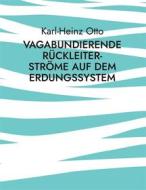 Ebook Vagabundierende Rückleiter-Ströme auf dem Erdungssystem di Karl-Heinz Otto edito da Books on Demand