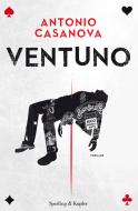 Ebook Ventuno di Casanova Antonio edito da Sperling & Kupfer