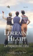 Ebook Le ragazze del cielo di Lorraine Heath edito da HaperCollins Italia