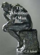 Ebook The Abolition of Man di C. S. Lewis edito da Reading Essentials