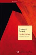 Ebook Contro natura di Francesco Remotti edito da Editori Laterza