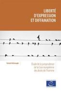 Ebook Liberté d&apos;expression et diffamation di Onur Andreotti, Tarlach McGonagle edito da Conseil de l&apos;Europe