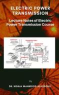 Ebook Electric Power Transmission di Dr. Hidaia Mahmood Alassouli edito da Dr. Hidaia Mahmood Alassouli