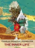 Ebook The Inner Life (Annotated) di Charles Webster Leadbeater edito da ePembaBooks