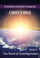Ebook Book 9. «The Word of Transfiguration» di Oris Oris edito da orisoris.com