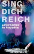 Ebook Sing Dich Reich di Dat tat Do-Bataille edito da Books on Demand