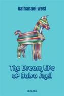 Ebook The Dream Life of Balso Snell di Nathanael West edito da Books on Demand