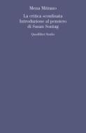 Ebook La critica sconfinata. Introduzione al pensiero di Susan Sontag di Mitrano Mena edito da Quodlibet