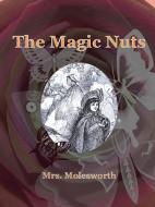 Ebook The Magic Nuts di Mrs. Molesworth edito da Publisher s11838