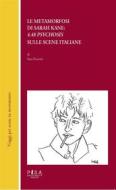 Ebook Le metamorfosi di Sarah Kane: 4.48 Psychosis sulle scene italiane di Sara Soncini edito da Pisa University Press