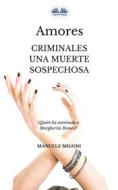 Ebook Amores Criminales Una Muerte Sospechosa di Manuele Migoni edito da Tektime