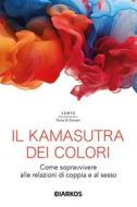 Ebook Il Kamasutra dei colori di Samya Ilaria Di Donato edito da Diarkos