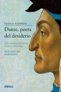 Ebook Dante, poeta del desiderio – Volume III di Franco Nembrini edito da Itaca