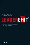 Ebook Leadershit di Andrea Vitullo edito da Ponte alle Grazie