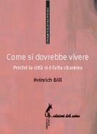 Ebook Come si dovrebbe vivere di Böll Heinrich edito da Edizioni dell'Asino