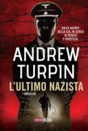 Ebook L&apos;ultimo nazista di Andrew Turpin edito da Fanucci Editore