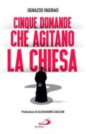 Ebook Cinque domande che agitano la Chiesa di Ingrao Ignazio edito da San Paolo Edizioni