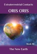 Ebook Book 10. «The New Earth» di Oris Oris edito da orisoris.com