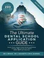 Ebook The Ultimate Dental School Application Guide di Dr Rohan Agarwal, Dr J Briggs, Dr J Nazareth edito da RAR Medical Services Ltd