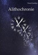 Ebook Alithochronie di Pascal Gauthier edito da Books on Demand