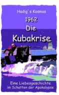 Ebook 1962. Die Kubakrise di Hans Dieter Grabowski edito da Books on Demand