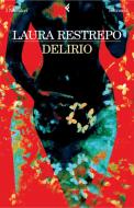 Ebook Delirio di Laura Restrepo edito da Feltrinelli Editore