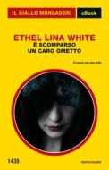 Ebook È scomparso un caro ometto (Il Giallo Mondadori) di White Ethel Lina edito da Mondadori