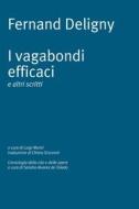 Ebook I vagabondi efficaci di Deligny Fernand edito da Edizioni dell'Asino