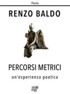 Ebook Percorsi metrici di Renzo Baldo edito da KKIEN Publ. Int.